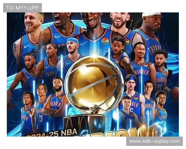 雷霆卫冕概率高达35%被评为最具冠军相球队未来前景广阔